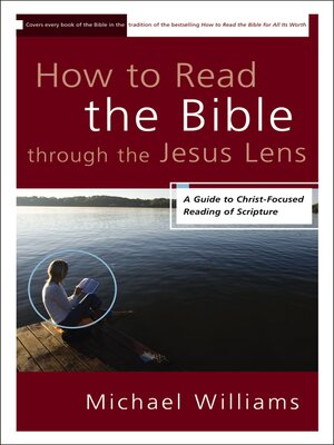 cover image of How to Read the Bible through the Jesus Lens